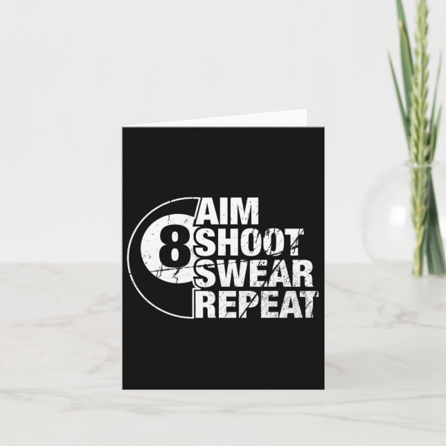 Aim Shoot Swear Repeat 8 Ball Pool Billiards Playe Card (Front)
