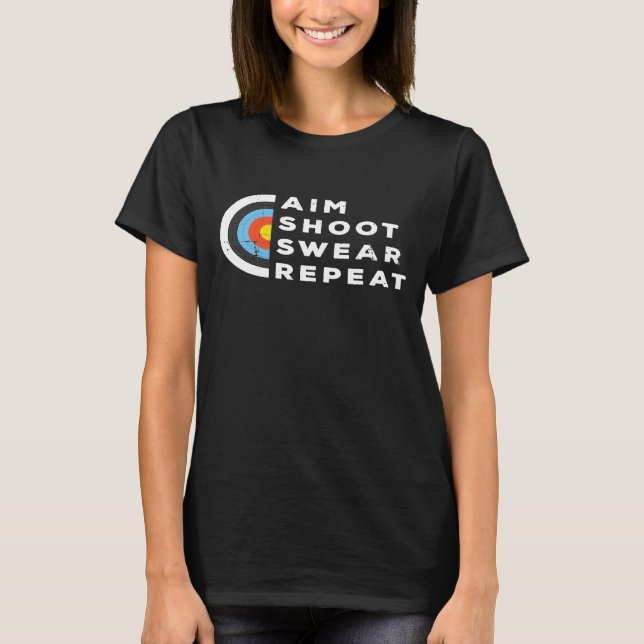 Aim Shoot Swear Repeat Archery Costume Archer  Arc T-Shirt (Front)