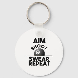 Aim Shoot Swear Repeat - Funny Billiards - 8 Ball  Keychain