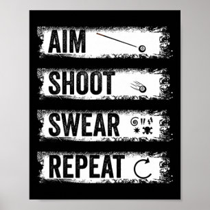 Aim Shoot Swear Repeat Funny Billiards 8-ball Pool Poster