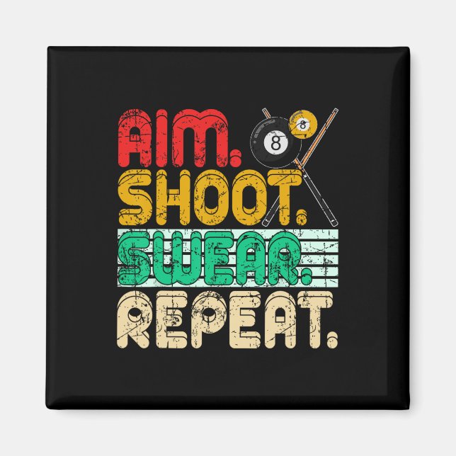 Aim Shoot Swear Repeat Retro Snooker Gift Billiard Magnet (Front)