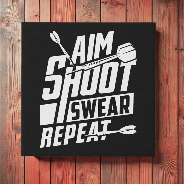 Aim Shoot Swer Repeat - Funny Dart 10" x 10" Faux Canvas Print (Creator Uploaded)