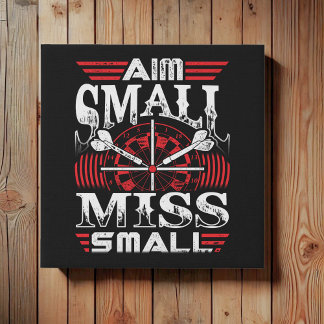 Aim Small Miss Small - Dart Home Bar 10" x 10" Faux Canvas Print