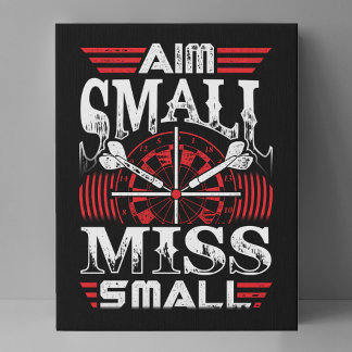 Aim Small Miss Small - Dart Player 11" x 14" Faux Canvas Print