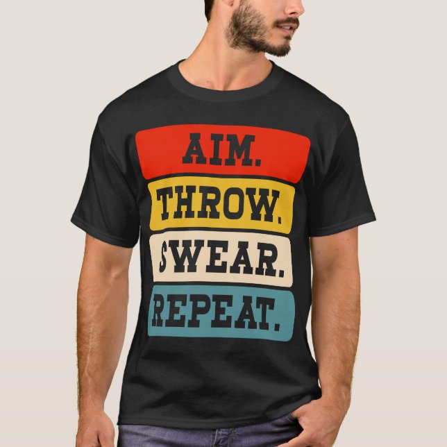 Aim Throw Swear Repeat - Funny Baggo Cornhole T-Shirt (Front)