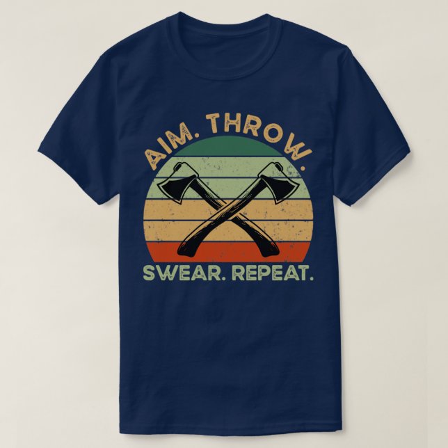 Aim Throw Swear Repeat T-Shirt (Design Front)
