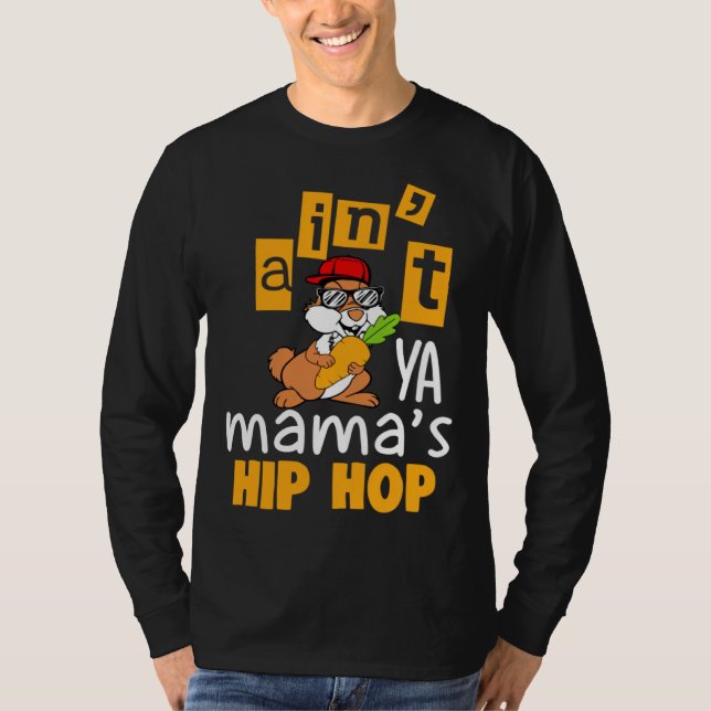 Ain t ya Mama s hip hop T-Shirt (Front)