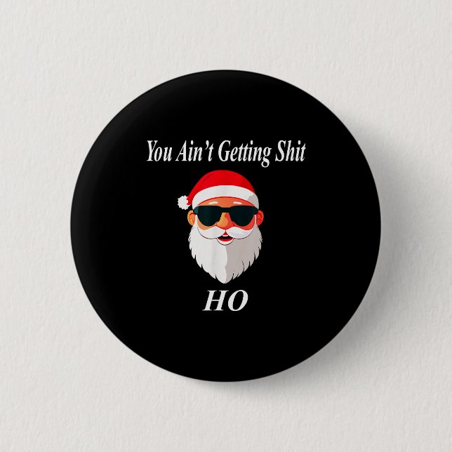 Ain't Christmas Funny Naughty Dirty Raunchy Gift A Button (Front)