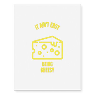 Ain't easy being cheesy funny cheese pun jokes temporary tattoos