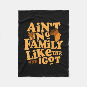 Ain't family like the one got funny family reunion fleece blanket
