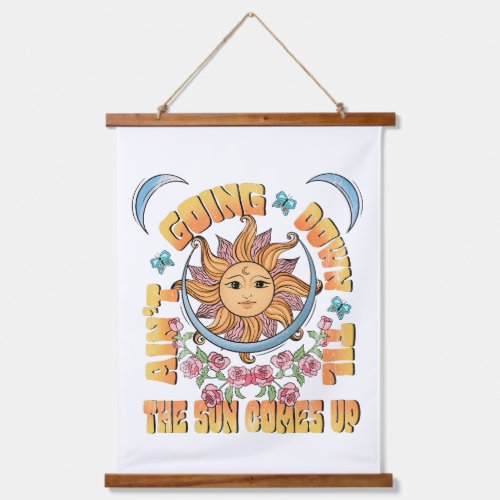 Aint Going Down Till The Sun Comes Up Hanging Tapestry