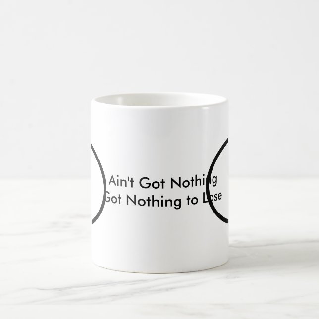 Ain't Got Nothing The MUSEUM Zazzle Gifts Coffee Mug (Center)