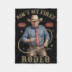 Ain't My First Rodeo Western Cowboy Funny Trump Sh Fleece Blanket