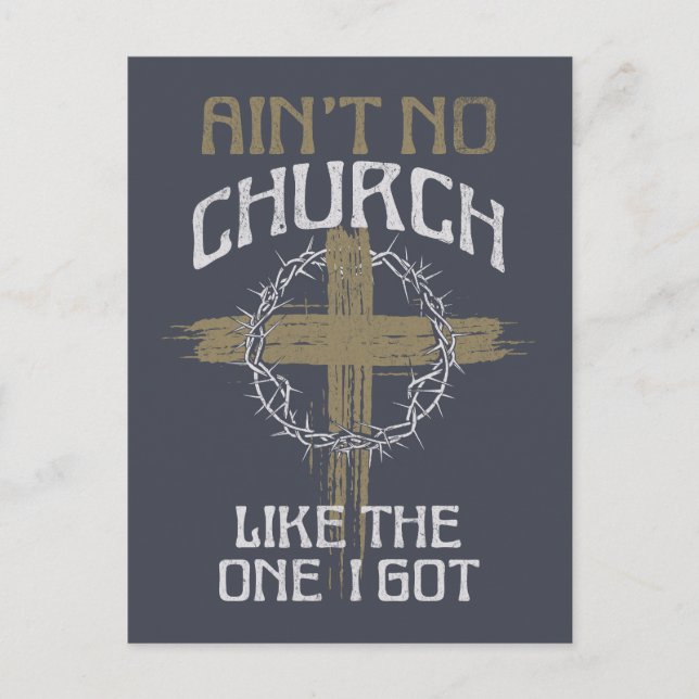 Ain't No Church Like The One I Got text design Postcard (Front)