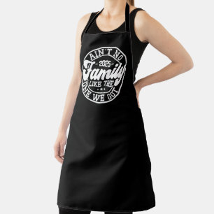 Ain't No Family Like Humor Fun Birthday Party Cool Apron