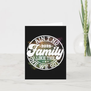 Ain't No Family Like Humor Fun Birthday Party Cool Card
