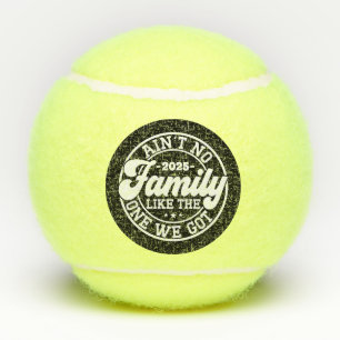 Ain't No Family Like Humor Fun Birthday Party Cool Tennis Balls