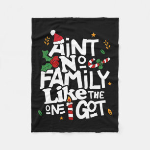 Ain't No Family Like The One I Got Matching Family Fleece Blanket