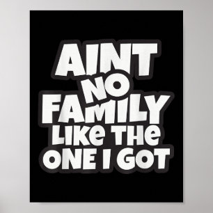 Aint No Family Like The One We Got Family Reunion Poster