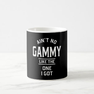 Ain't No Gammy Like The One I Got Coffee Mug