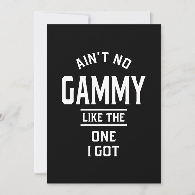 Ain't No Gammy Like The One I Got Thank You Card (Front)