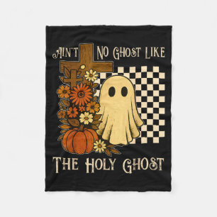 Aint No Ghost Like The Holy Ghost Christian Hallow Fleece Blanket