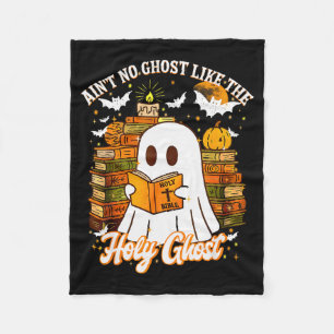 Aint No Ghost Like The Holy Ghost Funny Christian  Fleece Blanket