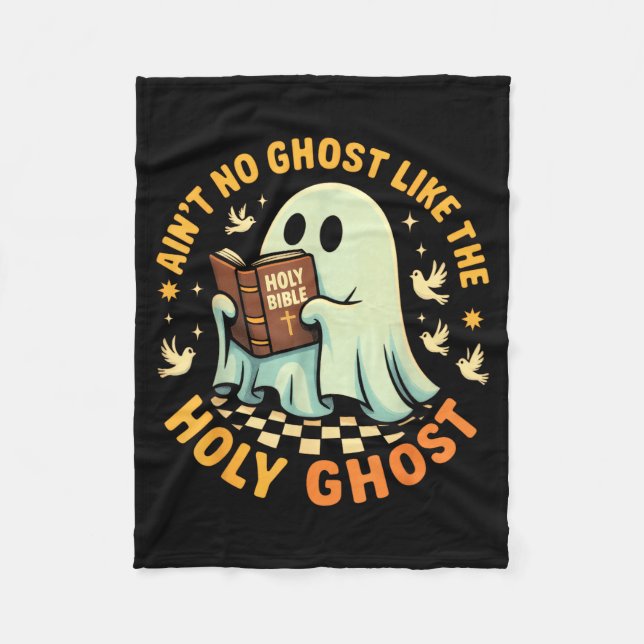 Ain't No Ghost Like The Holy Ghost Funny Faith Pun Fleece Blanket (Front)