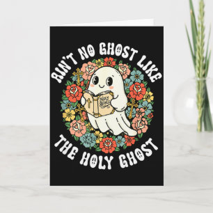Aint No Ghost Like The Holy Ghost Jesus Christian Card