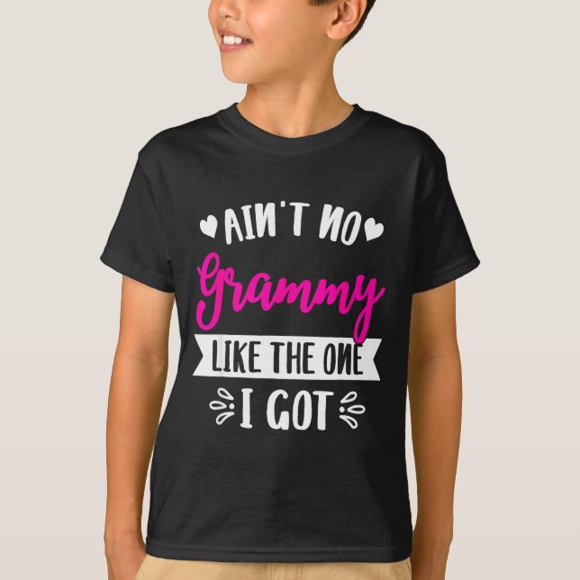 Ain't No Grammy Like The One I Got Family Reunion  T-Shirt (Front)