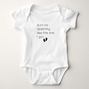 ain't no grammy like the one i got Grammy for Baby Baby Bodysuit