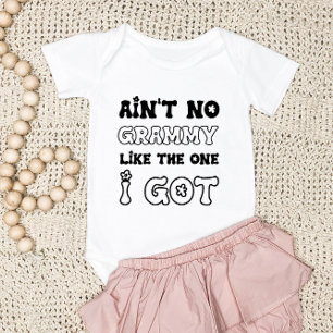 Ain't No Grammy Like The One I Got New Baby Gift Bodysuit
