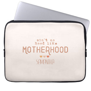 Ain't No Hood Like Motherhood Laptop Sleeve