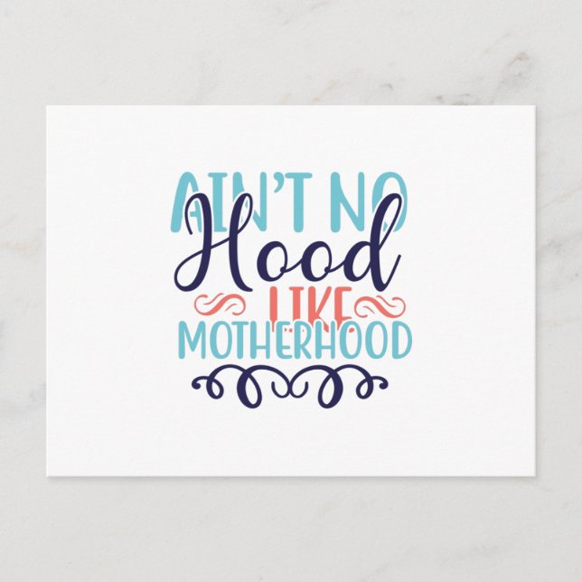 Aint No Hood Like Motherhood Postcard (Front)