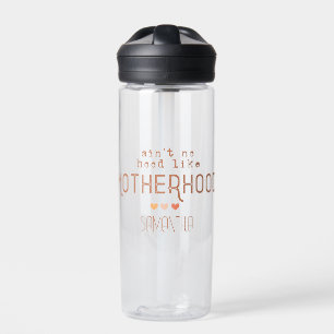 Ain't No Hood Like Motherhood Water Bottle