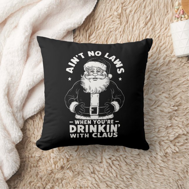 Aint No Laws When Youre Drinking With Claus Christ Throw Pillow (Blanket)
