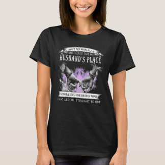 Aint No Man Alive That Could Take My Husbands Plac T-Shirt