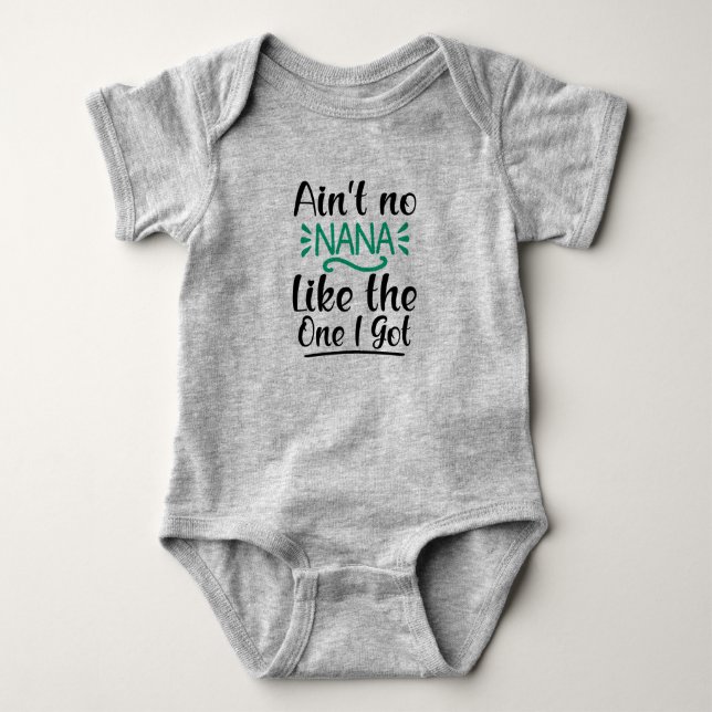 Ain't No Nana Like the One I Got Cute Girl Baby Bodysuit (Front)