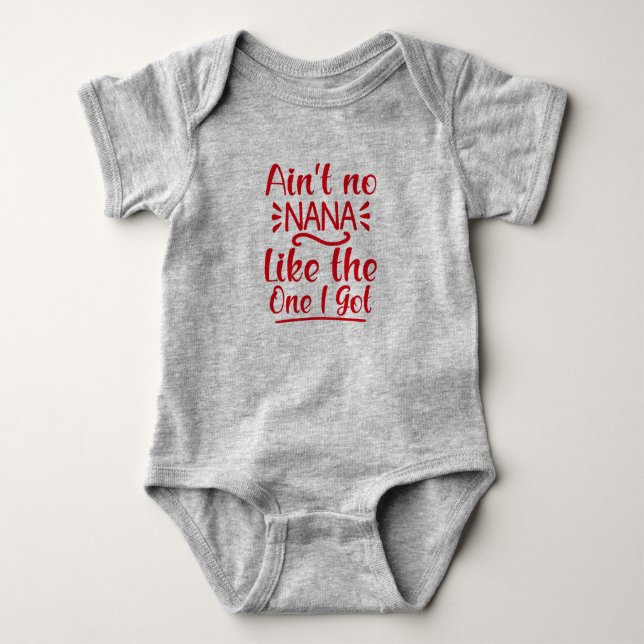 Ain't No Nana Like the One I Got Cute Girl Baby Bodysuit (Front)