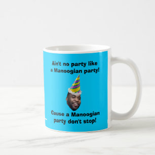 Ain't no party like a Manoogian party! Coffee Mug