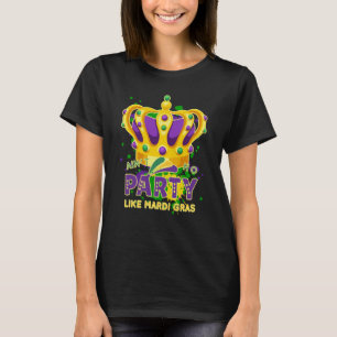 Ain't No Party Like Mardi Gras Paint Splatter for T-Shirt