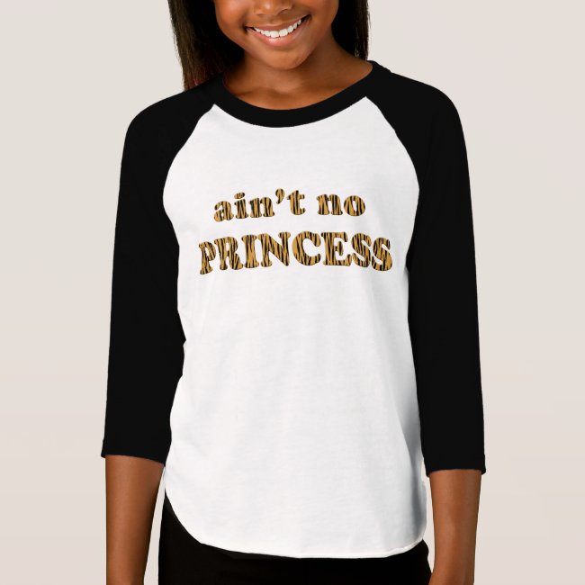 Ain't no princess | Fun Tiger Print Quote
