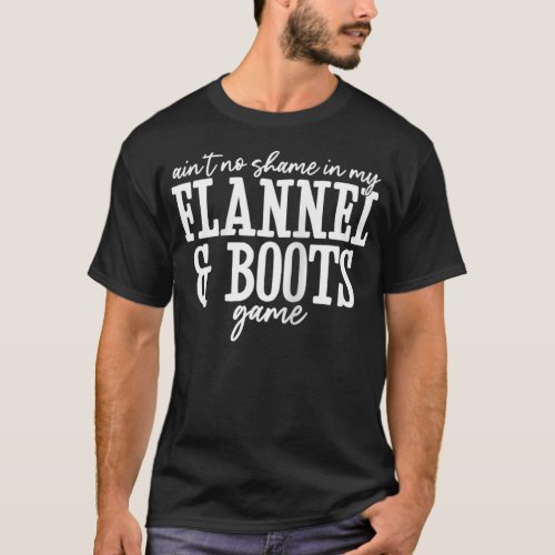 aint no shame in my flannel and boots game Pumpkin T_Shirt