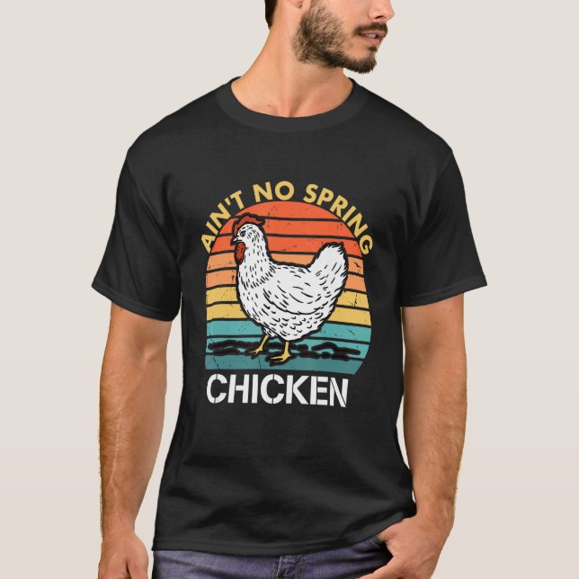 Ain't No Spring Chicken Vintage Apparel T-Shirt (Front)