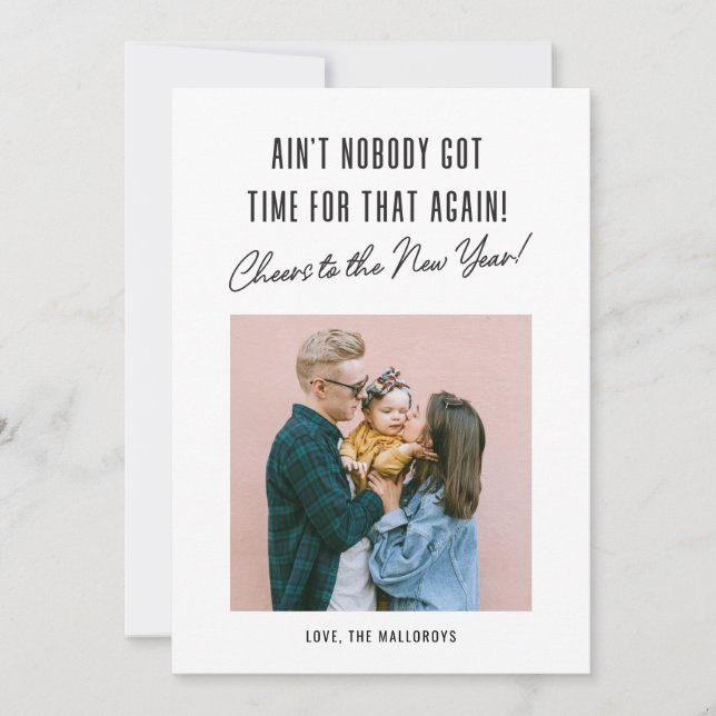 Ain't Nobody Got Time For That Photo New Year Card (Front)