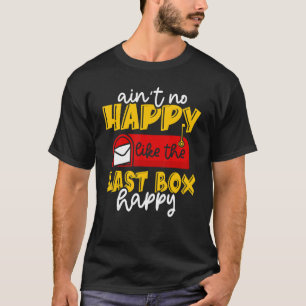Ain't Not Happy Mailman Postal Worker Post Man T-Shirt