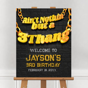 Ain't Nothin but a 3 Thang Welcome Sign