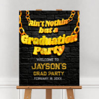 Ain't Nothin but a Graduation Party Welcome Sign