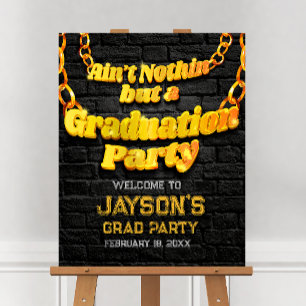 Ain't Nothin but a Graduation Party Welcome Sign