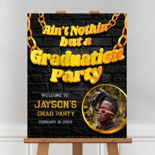 Ain't Nothin but a Graduation Party Welcome Sign